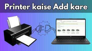 How to Add any Printer with Laptop or PC