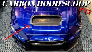 Installing A Carbon Fiber Hood Scoop On My STI | FULL REPLACEMENT!