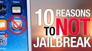 Top 10 Reasons NOT To Jailbreak iOS 9 & 10