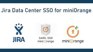 Jira miniOrange SAML SSO | Single Sign On (SSO) into Jira Data Center (DC) using miniOrange