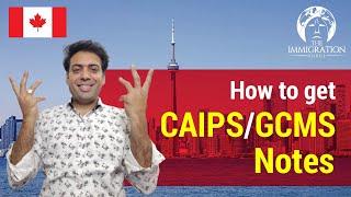 CAIPS/GCMS Notes for Canada Visa - Cost, Processing Time & How to Apply CAIPS Notes after Refusal