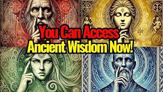 7 Ways to Access Ancient Wisdom as a Chosen One