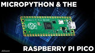 Getting Started with MicroPython and The Raspberry Pi Pico