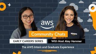 The AWS Intern and Graduate Experience