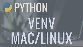 Python Tutorial: VENV (Mac & Linux) - How to Use Virtual Environments with the Built-In venv Module