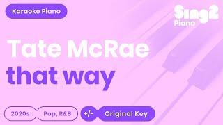 Tate McRae - that way (Piano Karaoke)