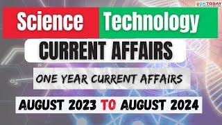 LAST  1 YEAR CURRENT AFFAIRS | SCIENCE & TECHNOLOGY | AUGUST 2023 TO AUGUST 2024 | QUICK REVISION