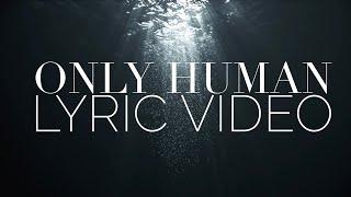 The Satellite Station - Only Human - Lyric Video