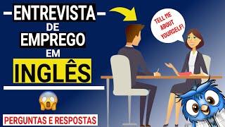 ENTREVISTA de EMPREGO em INGLÊS | Exemplo de PERGUNTAS e RESPOSTAS mais COMUNS