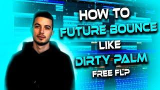 HOW TO MAKE FUTURE BOUNCE LIKE DIRTY PALM & BAD REPUTATION | FREE FLP (Clarity ID Remake)