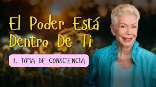 ¿CÓMO SE TOMA CONSCIENCIA? || El Poder Está Dentro De Ti – Louise Hay