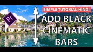 How to Add/Create black Cinematic bars to Videos in Premiere Pro (Simple Tutorial) - Hindi