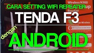 cara setting tenda f3 dengan android