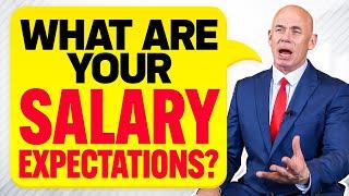 WHAT ARE YOUR SALARY EXPECTATIONS? (How to ANSWER this TOUGH INTERVIEW QUESTION!)