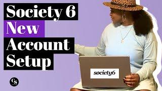 Society 6 Account Setup | How To Start A Print On Demand Business