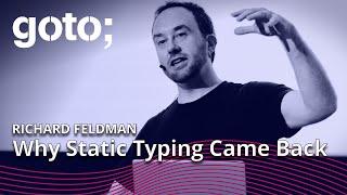 Why Static Typing Came Back • Richard Feldman • GOTO 2022