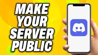 How To Make Your Discord Server Public (2024) - Quick Fix