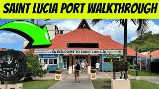 Full Walkthrough of Saint Lucia Port | Restaurants | Bars | Shops