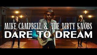 Mike Campbell & The Dirty Knobs - Dare To Dream (feat. Graham Nash) [Official Music Video]
