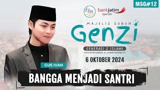 BANGGA MENJADI SANTRI - MAJELIS SUBUH GENZI EPS 6 OKTOBER 2024