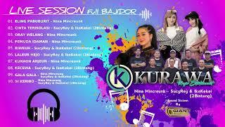 LIVE SESSION Full BAJIDOR - Nina Mincreung | Sucy Rey & IkeKekei (2Bintang) KURAWA