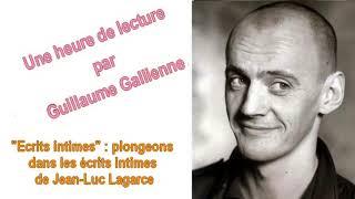 Plongeons dans les écrits intimes de Jean-Luc Lagarce une émission de guillaume Gallienne