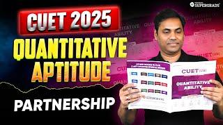 Partnership - Concept & Practice Questions | CUET 2025 Quantitative Aptitude | GAT Preparation