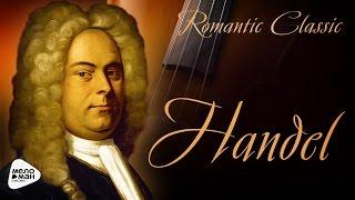 Romantic Classic - George Frideric Handel