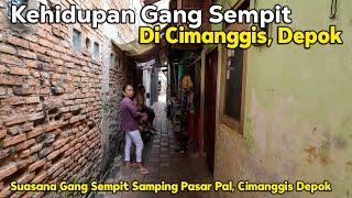 Kehidupan Di Gang Sempit di Cimanggis Depok, Samping Pasar Pal