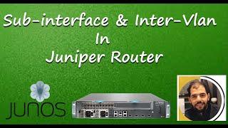 How To Configure Sub-Interface & Inter-Vlans in Juniper Router With Cisco Switch