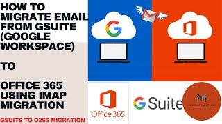 How to Migrate Email from Gsuite (Google Workspace) to Office 365 using IMAP migration step by step