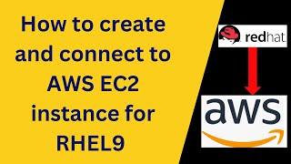 How to create and connect to AWS EC2 instance for RHEL 9