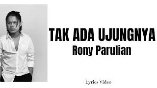 Rony Parulian - Tak Ada Ujungnya (Lyrics Video)