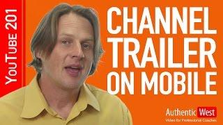 How to add a channel trailer on mobile (iPhone, iPad, Android)