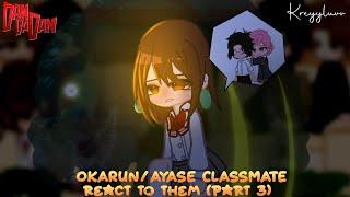 Okarun & ayase classmate react to okarun and ayase (part 3)  Credits on description  kreyyluvv