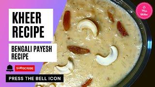 Payesh Recipe | Bhoger Payesh | Bengali Rice Kheer | Payesh Recipe | Milk Khir | Maa kitchen