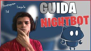 GUIDA al NIGHTBOT! Come ATTIVARLO e come USARLO - COMANDI - GIVEAWAY - SPAM  | NIGHTBOT TUTORIAL ITA