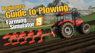 farming simulator 19 beginners guide to plowing ps4 xbox fs19 farming simulator 2019