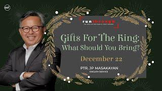 Gifts For The King: What Should You Bring? | JP Masakayan | Run Through