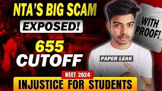 BIGGEST NEET RESULT SCAM ‼️ EXPOSED NTA With PROOFS| NEET 2024 Cutoff 655 MARKS
