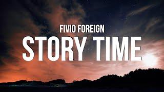 Fivio Foreign - Story Time (Lyrics)