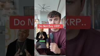 Do Not Buy XRP…