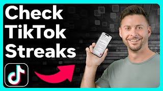 How To Check Streaks On TikTok