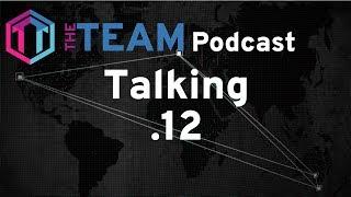 Talking About .12 - The Team Podcast - Escape from Tarkov