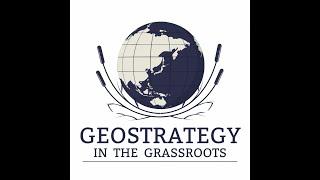 Geostrategy in the Grassroots (partial program)