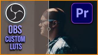 Cinematic Live Streams in OBS with CUSTOM LUTS | PREMIERE Pro (.cube) | No more PNG stills..