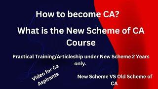 New Scheme of CA Course/How to become CA under New Scheme/ New  VS Old Scheme/ Highlights of New