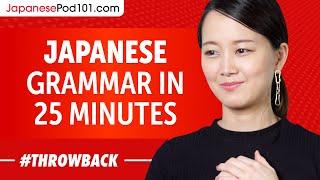 Learn Japanese Grammar in 25 Minutes - ALL the Basics You Need