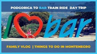 Podgorica to Bar Day Trip Train Ride | Things to do in Montenegro