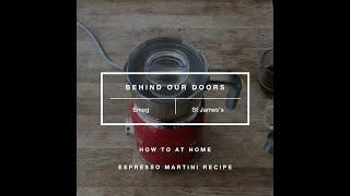 #BehindOurDoors: How to perfect an Espresso Martini with Smeg